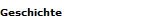 Geschichte